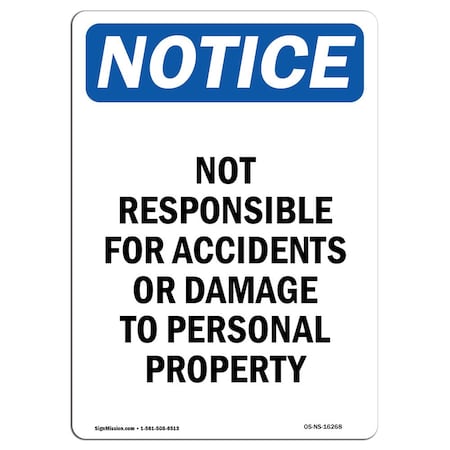 OSHA Notice Sign, NOTICE Not Responsible For Accidents Or Damage, 14in X 10in Aluminum
